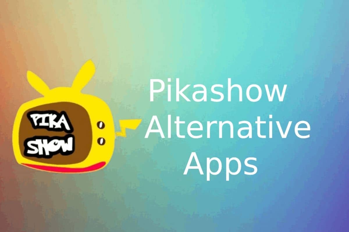 What is Pikashow Alternative for PC?