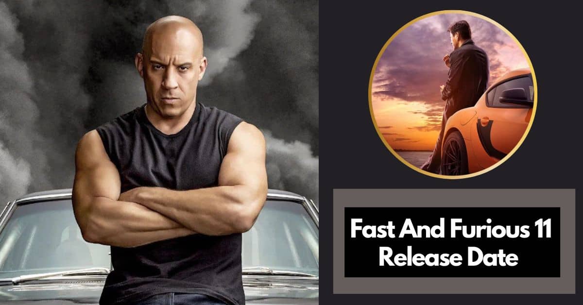 Fast And Furious 11 Release Date