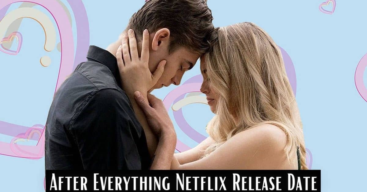 After Everything Netflix Release Date