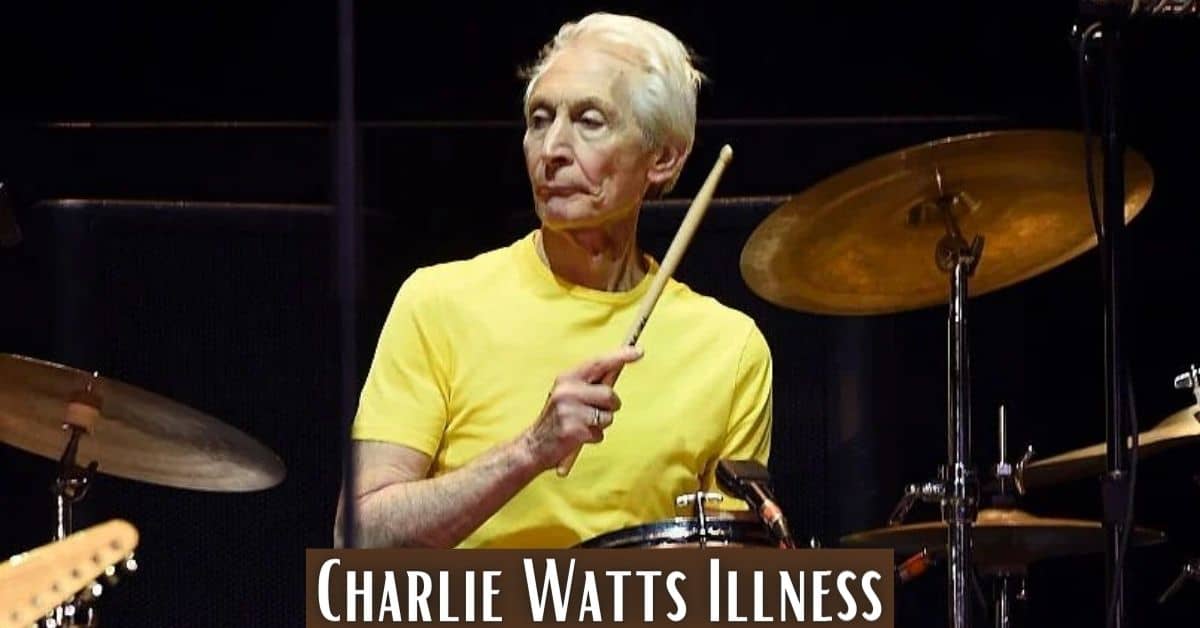 Charlie Watts Illness