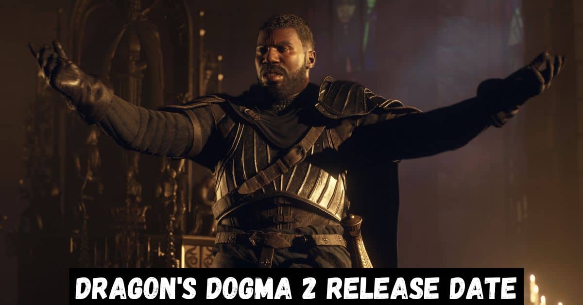 Dragon's Dogma 2 Release Date