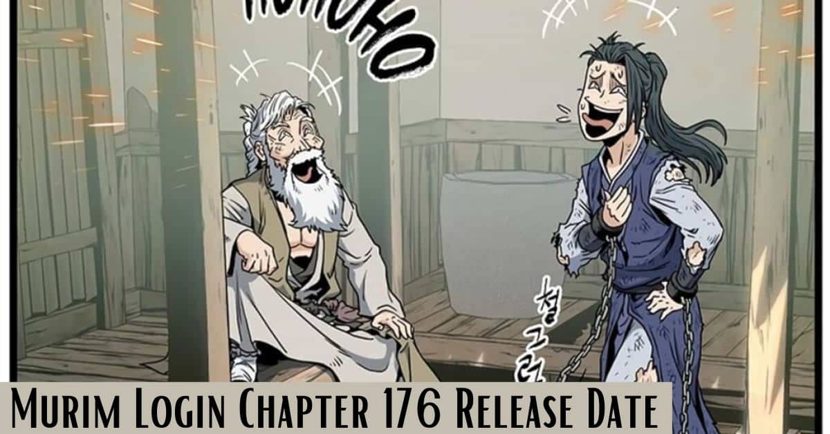 Murim Login Chapter 176 Release Date