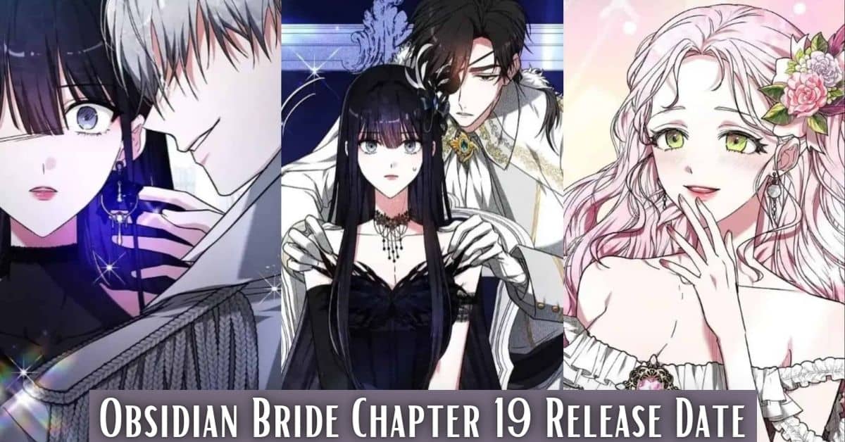 Obsidian Bride Chapter 19 Release Date