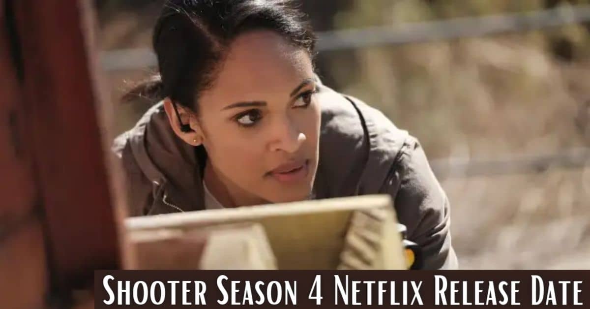 Shooter Season 4 Netflix Release Date