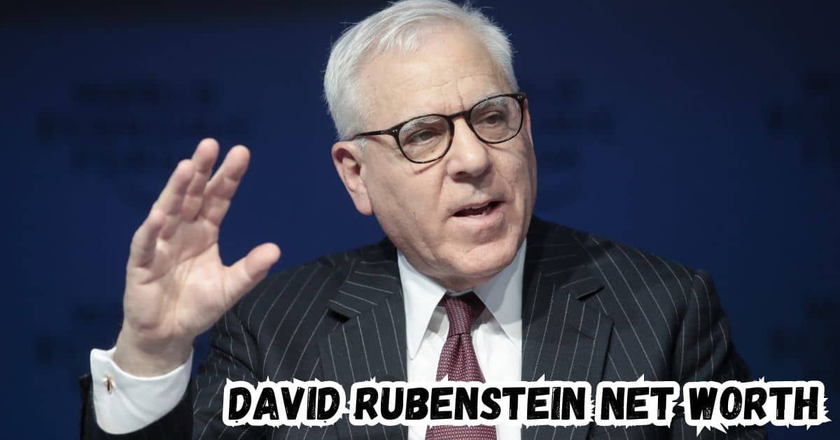 David Rubenstein Net Worth