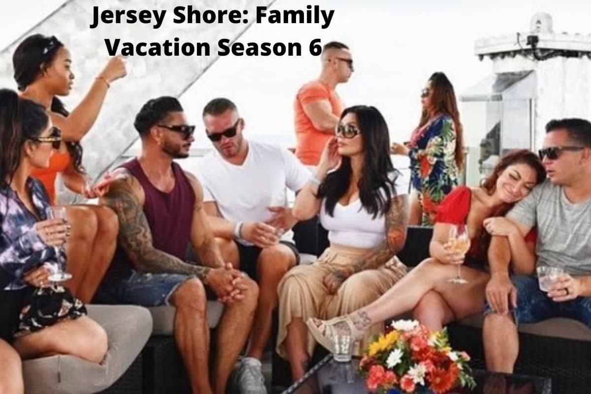 Jersey Shore Family Vacation Season 6 (1)